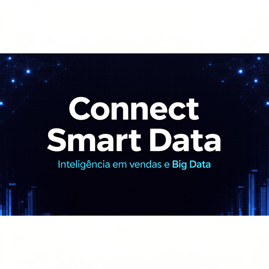 Connect Smart Data — Inteligência em vendas e Big Data